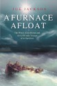 A Furnace Afloat: The Wreck Of The "Hornet" And The 4,300 Mile Voyage Of Its Survivors - Joe Jackson