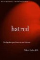 Hatred: The Psychological Descent Into Violence - Willard Gaylin