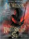 King of Sword and Sky - C.L. Wilson, Emily Durante