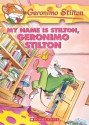 My Name Is Stilton, Geronimo Stilton - Geronimo Stilton