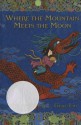 Where the Mountain Meets the Moon - Grace Lin