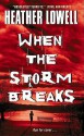 When the Storm Breaks - Heather Lowell