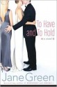 To Have and to Hold - Jane Green