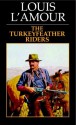 Turkeyfeather Riders (Audio) - Louis L'Amour