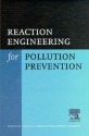 Reaction Engineering for Pollution Prevention - Abraham, Martin Abraham