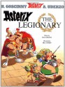 Asterix the Legionary - René Goscinny, Albert Uderzo