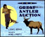 The Great Antler Auction - Susan E. Goodman