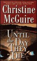 Until the Day They Die - Christine McGuire