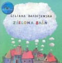 Zielona baśń - Liliana Bardijewska