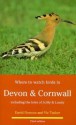 Where To Watch Birds In Devon & Cornwall: Including The Isles Of Scilly & Lundy - David Norman, Vic Tucker