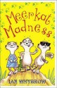 Meerkat Madness - Ian Whybrow