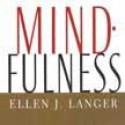 Mindfulness - Ellen J. Langer, Bernadette Dunne