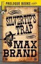 Silvertip's Trap - Max Brand