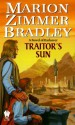 Traitor's Sun - Marion Zimmer Bradley