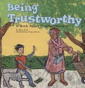 Being Trustworthy: A Book About Trustworthiness (Way to Be!) - Mary Small