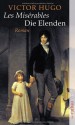 Les Miserables. Die Elenden. - Victor Hugo, Edmund Th. Kauer