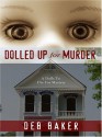 Dolled Up For Murder - Deb Baker