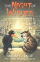 The Night of Wishes - Michael Ende, Heike Schwarzbauer, Rick Takvorian, Regina Kehn, Regina Jehn