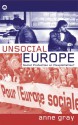 Unsocial Europe: Social Protection or Flexploitation? - Anne Gray