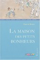 La Maison Des Petits Bonheurs - Colette Vivier