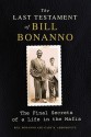 The Last Testament of Bill Bonanno: The Final Secrets of a Life in the Mafia - Bill Bonanno, Gary B. Abromovitz