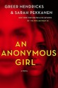 An Anonymous Girl - Sarah Pekkanen, Greer Hendricks