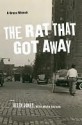 The Rat That Got Away: A Bronx Memoir - Mark Naison