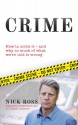 Crime: How To Solve It - and Why So Much of What We're Told Is Wrong - Nick Ross