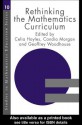 Rethinking the Mathematics Curriculum (Studies in Mathematics Education Series, 10) - Celia Hoyles, Candia Morgan, Geoffrey Woodhouse