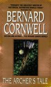 The Archer's Tale (The Grail Quest, #1) - Bernard Cornwell