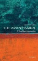 The Avant Garde: A Very Short Introduction (Very Short Introductions) - David Cottington