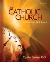 The Catholic Church: A Brief Popular History - Cynthia Stewart