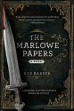 The Marlowe Papers: A Novel - Ros Barber