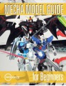 Mecha Model Guide for Beginners - Derick Siu, Ian King, Nick McLean, Robert Davidson