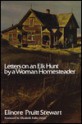 Letters on an Elk Hunt by a Woman Homesteader - Elinore Pruitt Stewart, Elizabeth F. Ferris