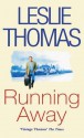 Running Away - Leslie Thomas