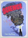 Science Without the Boring Bits. Cranks, Curiosities, Crazy Experiments and Wild Speculation - Ian Crofton