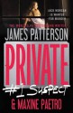 Private: #1 Suspect (Private Novels) - James Patterson, Maxine Paetro