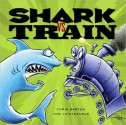 Shark vs. Train - Chris Barton, Tom Lichtenheld