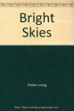 Bright Skies - Emilie Baker Loring