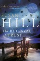 The Betrayal of Trust - Susan Hill