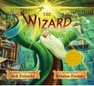 The Wizard - Jack Prelutsky, Brandon Dorman