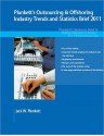 Plunkett's Outsourcing & Offshoring Industry Trends and Statistics Brief 2011 - Jack W. Plunkett