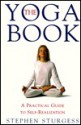 The Yoga Book: A Practical Guide to Self-Realization - Stephen Sturgess