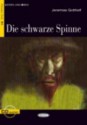 Die Schwarze Spinne [With CD (Audio)] - Jeremias Gotthelf