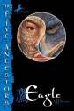 The Five Ancestors Book 5: Eagle - Jeff Stone