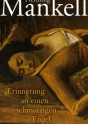 Erinnerung an einen schmutzigen Engel - Henning Mankell