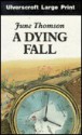 A Dying Fall - June Thomson