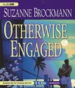 Otherwise Engaged - Suzanne Brockmann, Susan Boyce