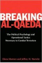 Breaking Al-Qaeda: The Political Psychology and Operational Tactics Necessary to Combat Terrorism - Elena Mastors, Jeffrey H. Norwitz